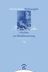 book Martin Buber Werkausgabe: Band 14 Schriften zur Bibelübersetzung