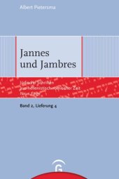 book Jüdische Schriften aus hellenistisch-römischer Zeit. Neue Folge. Lieferung 4 Jannes und Jambres: Band 2: Weisheitliche, magische und legendarische Erzählungen, Lieferung 4