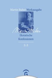 book Martin Buber Werkausgabe: Band 2.2 Ekstatische Konfessionen