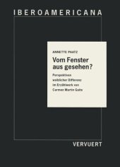 book Vom Fenster aus gesehen? Perspektiven weiblicher Differenz im Erzählwerk von Carmen Martín Gaite