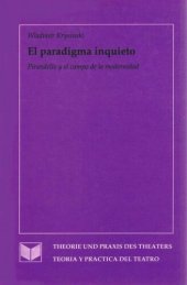 book El paradigma inquieto: Pirandello y el campo de la modernidad