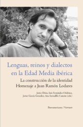 book Lenguas, reinos y dialectos en la Edad Media ibérica: La construcción de la identidad. Homenaje a Juan Ramón Lodares