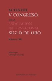 book Actas del V Congreso Internacional de la Asociación: Internacional Siglo de Oro (AISO) Münster, 20-24 de julio de 1999