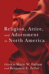 book Religion, Attire, and Adornment in North America