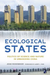 book Ecological States: Politics of Science and Nature in Urbanizing China