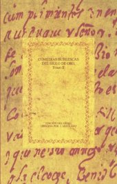 book Comedias burlescas del Siglo de Oro, Tomo II: Los amantes de Teruel; Amor, ingenio y mujer; La aventura sin buscarla; Angélica y Medoro