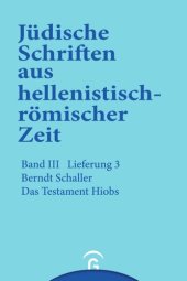 book Jüdische Schriften aus hellenistisch-römischer Zeit. Lieferung 3 Das Testament Hiobs: Band III: Unterweisung in lehrhafter Form, Lieferung 3