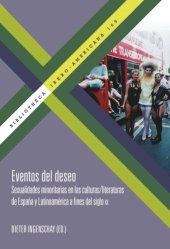 book Eventos del deseo: sexualidades minoritarias en las culturas-literaturas de España y Latinoamérica a fines del siglo XX