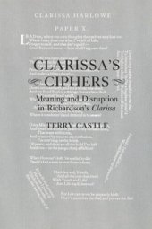 book Clarissa's Ciphers: Meaning and Disruption in Richardson's Clarissa