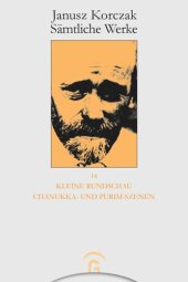 book Janusz Korczak Sämtliche Werke: Band 14 Kleine Rundschau. Chanukka- und Purim-Szenen