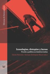 book Iconofagias, distopías y farsas: ficción y política en América Latina