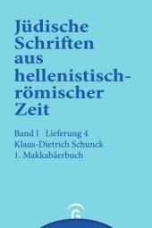 book Jüdische Schriften aus hellenistisch-römischer Zeit. Lieferung 4 1.Makkabäerbuch: Band I: Historische und legendarische Erzählungen, Lieferung 4