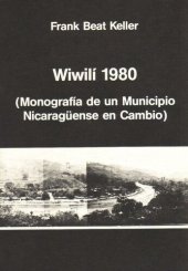 book Wiwilí 1980: Monografía de un Municipio Nicaragüense en Cambio