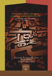 book Contornos de la narrativa española actual (2000-2010): Un diálogo entre creadores y críticos