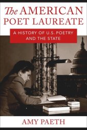 book The American Poet Laureate: A History of U.S. Poetry and the State