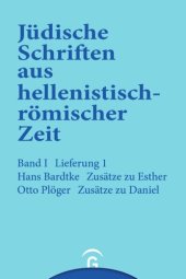 book Jüdische Schriften aus hellenistisch-römischer Zeit. Lieferung 1 Zusätze zu Esther. Zusätze zu Daniel: Band I: Historische und legendarische Erzählungen, Lieferung 1