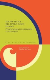 book Los pre-textos del teatro áureo español: Condicionantes literarios y culturales