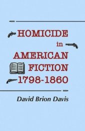 book Homicide in American Fiction, 1798–1860: A Study in Social Values