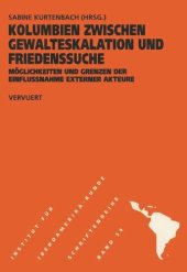 book Kolumbien zwischen Gewalteskalation und Friedenssuche: Möglichkeiten und Grenzen der Einflussnahme externer Akteure