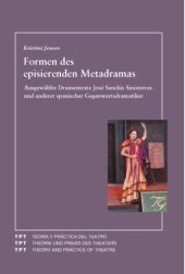 book Formen des episierenden Metadramas: Ausgewählte Dramentexte José Sanchis Sinisterras und anderer spanischer Gegenwartsdramatiker