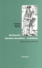 book Diccionario Quechua Ancashino - Castellano. / Edición y prólogo de Wolf Lustig.