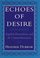 book Echoes of Desire: English Petrarchism and Its Counterdiscourses