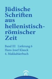 book Jüdische Schriften aus hellenistisch-römischer Zeit. Lieferung 6 4. Makkabäerbuch: Band III: Unterweisung in lehrhafter Form, Lieferung 6