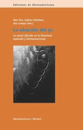 book La obsesión del yo: La auto(r)ficción en la literatura española y latinoamericana