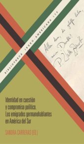 book Identidad en cuestión y compromiso político: los emigrados germano-hablantes en América del Sur