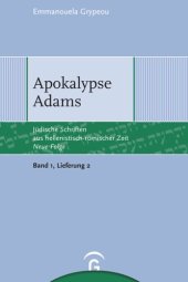 book Jüdische Schriften aus hellenistisch-römischer Zeit. Neue Folge. Lieferung 2 Apokalypse Adams: Band 1: Apokalypsen und Testamente, Lieferung 2