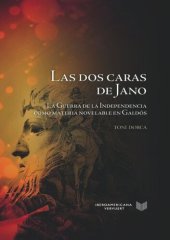 book Las dos caras de Jano: la Guerra de la Independencia como materia novelable en Galdós