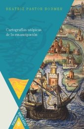 book Cartografías utópicas de la emancipación