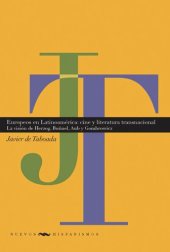 book Europeos en Latinoamérica: cine y literatura transnacionales. la visión de Herzog, Buñuel, Aub y Gombrowicz