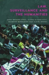 book Law, Surveillance and the Humanities: Law, Surveillance and the Humanities