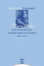 book Martin Buber Werkausgabe: Band 1 Frühe kulturkritische und philosophische Schriften 1891-1924