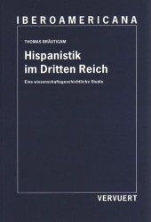 book Hispanistik im Dritten Reich: Eine wissenschaftsgeschichtliche Studie