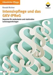 book Intensivpflege und das GKV-IPReG: Impulse für ambulante und stationäre Leistungserbringer