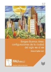 book Borges-Buenos Aires: configuraciones de la ciudad del siglo XIX al XXI