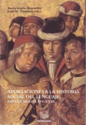 book Aportaciones a la historia social del lenguaje: España siglos XIV-XVIII