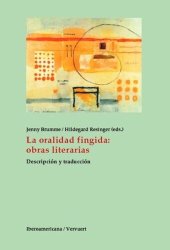 book La oralidad fingida: obras literarias. descripción y traducción