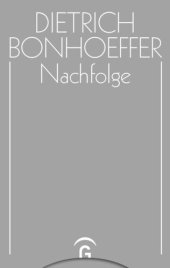 book Dietrich Bonhoeffer Werke: Band 4 Nachfolge