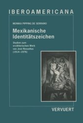 book Mexikanische Identitätszeichen / Studien zum erzählerischen Werk von José Revueltas, (1914-1976).