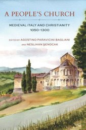 book A People's Church: Medieval Italy and Christianity, 1050–1300