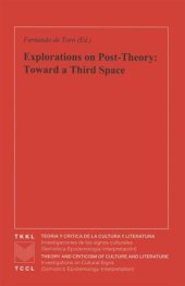 book Explorations on Post-Theory: Toward a Third Space