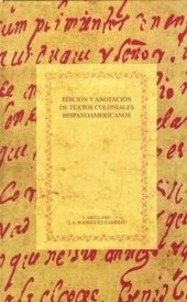 book Edición y anotación de textos coloniales hispanoamericanos