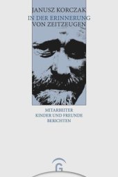 book Janusz Korczak Sämtliche Werke. Ergänzungsband Janusz Korczak in der Erinnerung von Zeitzeugen: Ergänzungsband