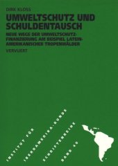 book Umweltschutz und Schuldentausch: Neue Wege der Umweltschutzfinanzierung am Beispiel lateinamerikanischer Tropenwälder