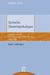 book Jüdische Schriften aus hellenistisch-römischer Zeit. Neue Folge. Lieferung 4 Syrische Danielapokalypse: Band 1: Apokalypsen und Testamente, Lieferung 4