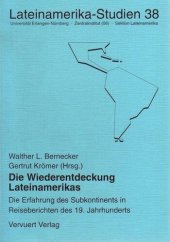 book Die Wiederentdeckung Lateinamerikas: Die Erfahrung des Subkontinents in Reiseberichten des 19 Jahrhunderts