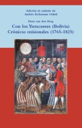 book Con los yuracarees (Bolivia): Crónicas misionales (1765-1825)